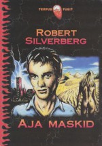 Aja maskid - Robert Silverberg, Jüri Kallas, Marek Laane