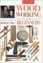 Woodworking for Beginners% - Jane Churchill, David Day