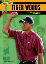 Tiger Woods: Gifted and Giving Superstar - Tom Robinson