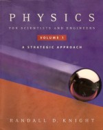 Physics For Scientists And Engineers With Modern Physics: A Strategic Approach - Randall D. Knight