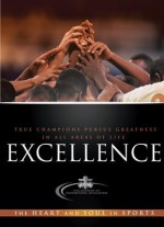 Excellence: The Heart and Soul in Sports - Dan Britton