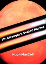 Mr. Stranger's Sealed Packet - Hugh MacColl