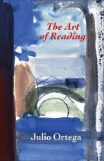 The Art of Reading - Julio Ortega