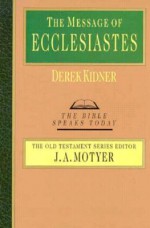 The Message of Ecclesiastes - Derek Kidner