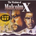 The Wisdom of Malcolm X - Malcolm X