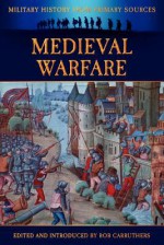 Medieval Warfare - James Grant, Bob Carruthers