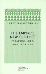 The Empire's New Clothes: Paradigm Lost, and Regained - Harry D. Harootunian