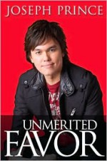 Unmerited Favor - Joseph Prince