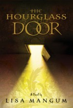 The Hourglass Door - Lisa Mangum