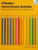 D'NEALIAN HANDWRITING HOME/SCHOOL ACTIVITIES, MANUSCRIPT, GRADES 1 THROUGH 3 (Manuscript Practice for Grades 1-3) - Good Year Books