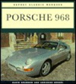 Porsche Nine Sixty-Eight - David Sparrow, Adrienne Kessel