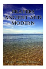 Prayers ancient and modern - Mary Wilder Tileston