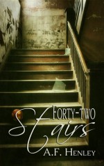 Forty-two Stairs - A.F. Henley