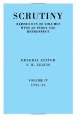 Scrutiny: A Quarterly Review vol. 4 1935-36 - F.R. Leavis