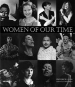 Women of Our Time: An Album of Twentieth-Century Photographs - Frederick S. Voss, Frederick S. Voss, National Portrait Gallery, Marc Pachter, Cokie Roberts, Smithsonian National Portrait Gallery