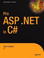 Pro ASP.Net 1.1 in C#: From Professional to Expert - John Franklin