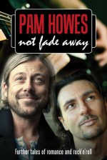 Not Fade Away - Pam Howes