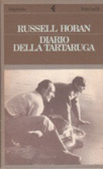 Diario della tartaruga - Russell Hoban, Delfina Vezzoli