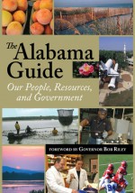 The Alabama Guide: Our People, Resources, and Government 2009 - Alabama Department of Archives and History, Randall Williams, Bob Riley