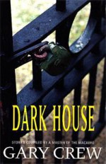 Dark House - Gary Crew