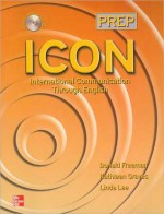 ICON, International Communication Through English Prep - Donald Freeman, Linda Lee, Kathleen Graves