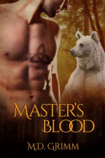 Master's Blood (The Shifters) - M.D. Grimm