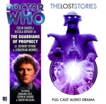 Doctor Who: The Guardians of Prophecy - Johnny Byrne, Jonathan Morris