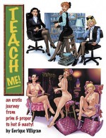 Teach Me: An Erotic Journey - Enrique Villagrán