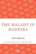 The Malady in Madeira - Ann Bridge