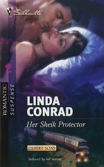 Her Sheik Protector - Linda Conrad