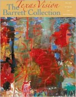Texas Vision: The Barrett Collection: The Art of Texas and Switzerland - Edmund P. Pillsbury, Richard R. Brettell