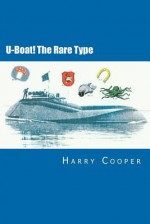 U-Boat! the Rare Type - Harry Cooper