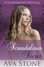 A Scandalous Secret - Ava Stone