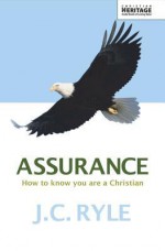 Assurance: How to Know You Are a Christian - J.C. Ryle