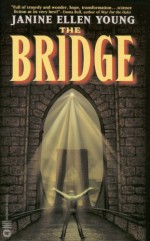 The Bridge - Janine Ellen Young