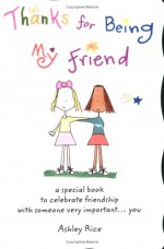 Thanks for Being My Friend - Ashley Rice