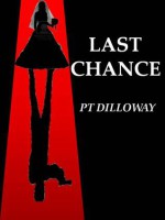 Last Chance - P.T. Dilloway