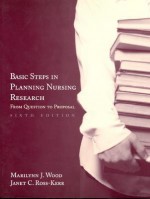 Basic Steps in Planning Nursing Research: From Question to Proposal - Marilynn J. Wood