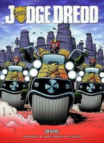 Judge Dredd: Origins - John Wagner, Kevin Walker, Carlos Ezquerra