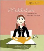 Glow Guide: Meditation: Simple Steps for Health and Well-Being - Andrea McCloud, Karen Greenberg