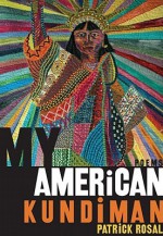 My American Kundiman - Patrick Rosal