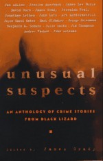Unusual Suspects: A New Anthology of Crime Stories from Black Lizard - James Grady