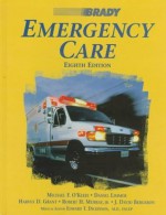 Brady Emergency Care - Robert H. Murray, Daniel Limmer, Harvey D. Grant