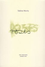 Sabine Moritz: Roses - Sabine Moritz, Robert Storr