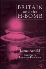 Britain and the H-Bomb - Lorna Arnold, Katherine Pyne