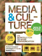 Loose Leaf Version of Media and Culture with 2013 Update - Richard Campbell, Christopher Martin, Bettina G. Fabos