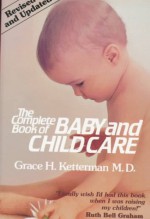 The Complete Book Of Baby And Child Care - Grace Ketterman