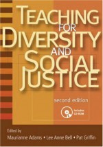 Teaching for Diversity and Social Justice - Maurianne Adams, Lee Anne Bell, Pat Griffin