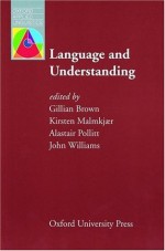 Language and Understanding - Gillian Brown, Kirsten Malmkjaer, Alastair Pollitt, John Williams