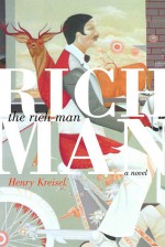 The Rich Man - Henry Kreisel